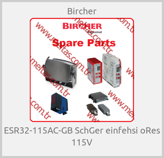 Bircher - ESR32-115AC-GB SchGer einfehsi oRes 115V