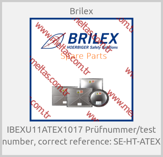 Brilex - IBEXU11ATEX1017 Prüfnummer/test number, correct reference: SE-HT-ATEX