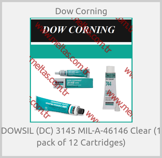 Dow Corning-DOWSIL (DC) 3145 MIL-A-46146 Clear (1 pack of 12 Cartridges)