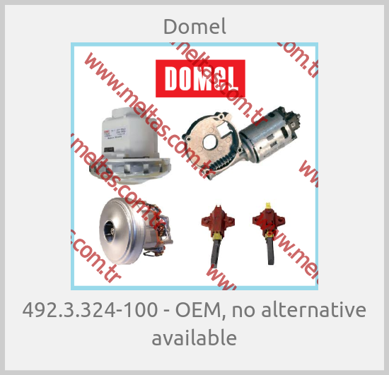 Domel - 492.3.324-100 - OEM, no alternative available