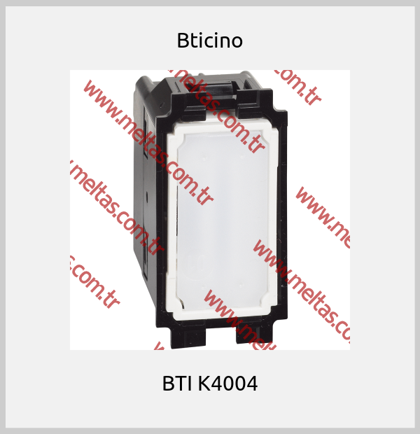 Bticino - BTI K4004