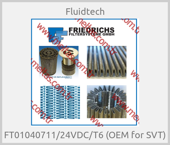 Fluidtech - FT01040711/24VDC/T6 (OEM for SVT)