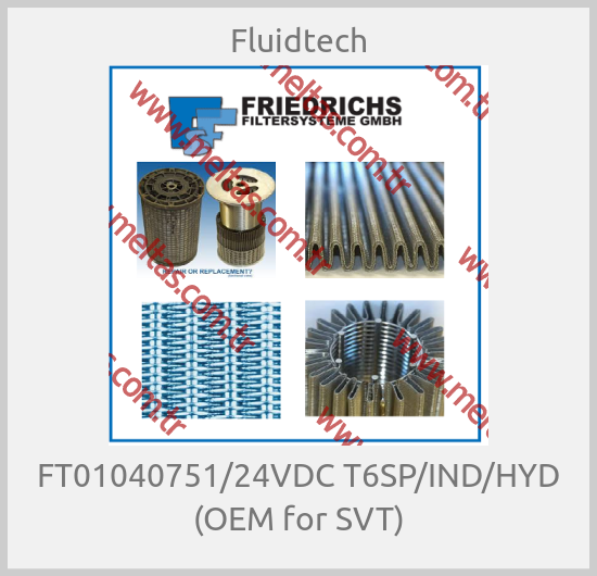 Fluidtech - FT01040751/24VDC T6SP/IND/HYD (OEM for SVT)