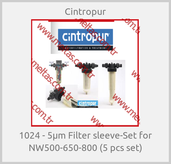 Cintropur - 1024 - 5µm Filter sleeve-Set for NW500-650-800 (5 pcs set)