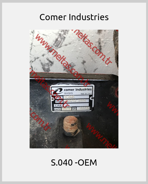 Comer Industries-S.040 -OEM