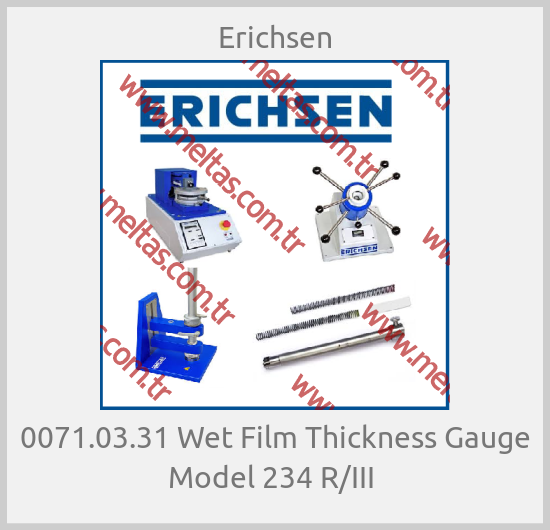 Erichsen - 0071.03.31 Wet Film Thickness Gauge Model 234 R/III 