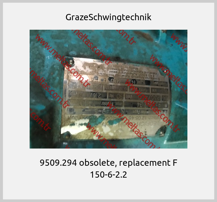 GrazeSchwingtechnik-9509.294 obsolete, replacement F 150-6-2.2