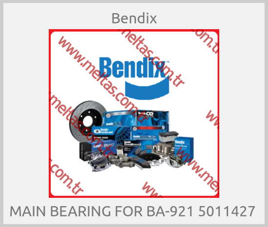 Bendix - MAIN BEARING FOR BA-921 5011427 