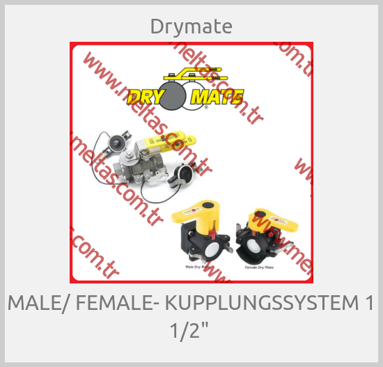 Drymate - MALE/ FEMALE- KUPPLUNGSSYSTEM 1 1/2" 