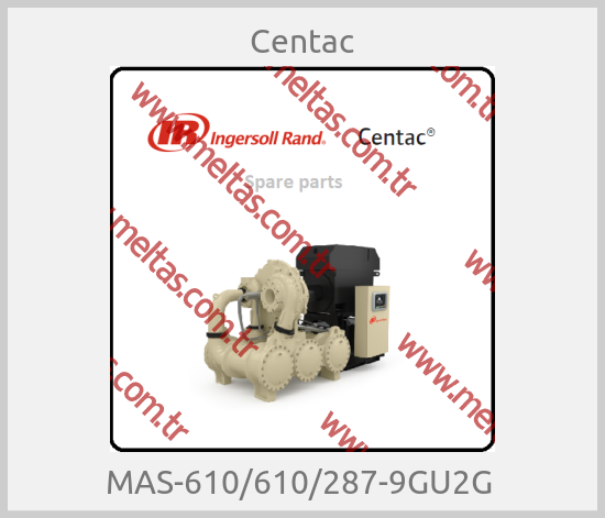 Centac - MAS-610/610/287-9GU2G 