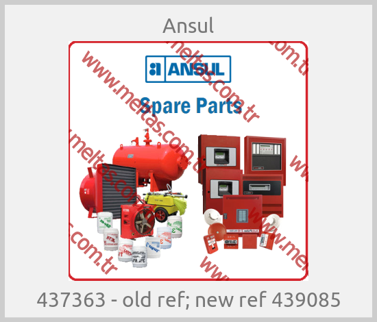 Ansul - 437363 - old ref; new ref 439085