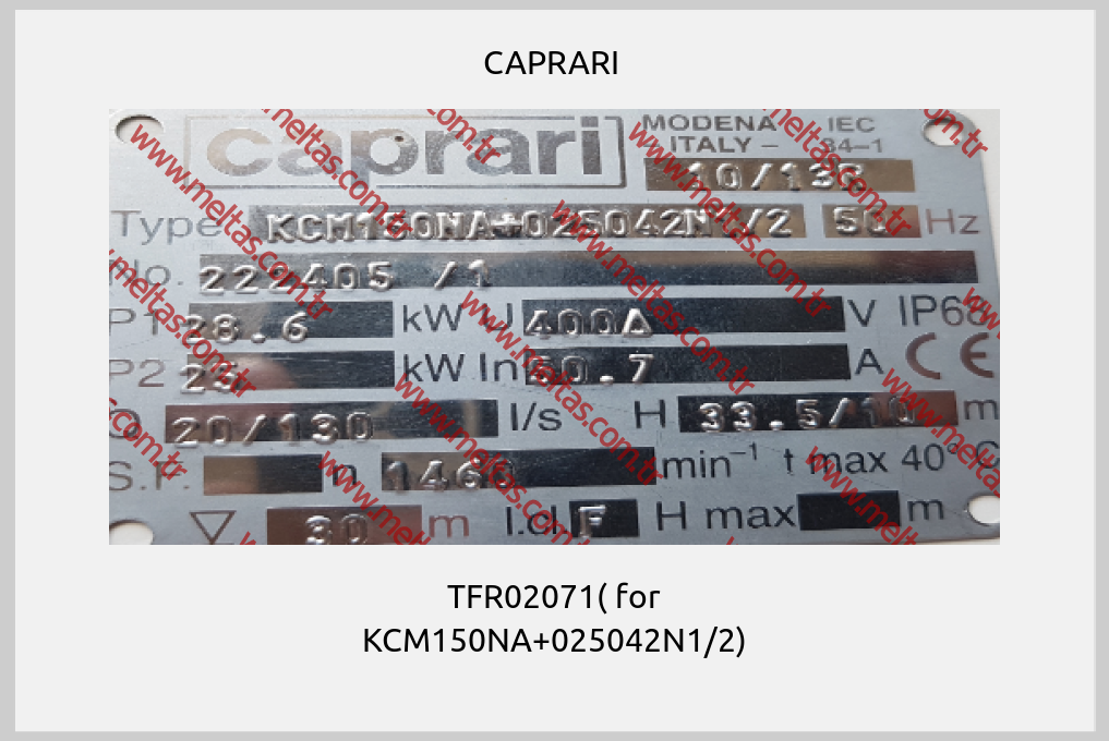 CAPRARI -TFR02071( for KCM150NA+025042N1/2)