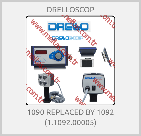 DRELLOSCOP-1090 REPLACED BY 1092 (1.1092.00005)