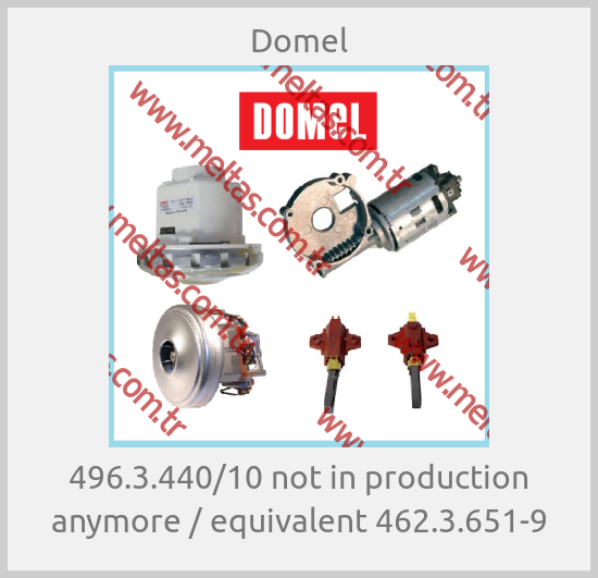 Domel-496.3.440/10 not in production anymore / equivalent 462.3.651-9