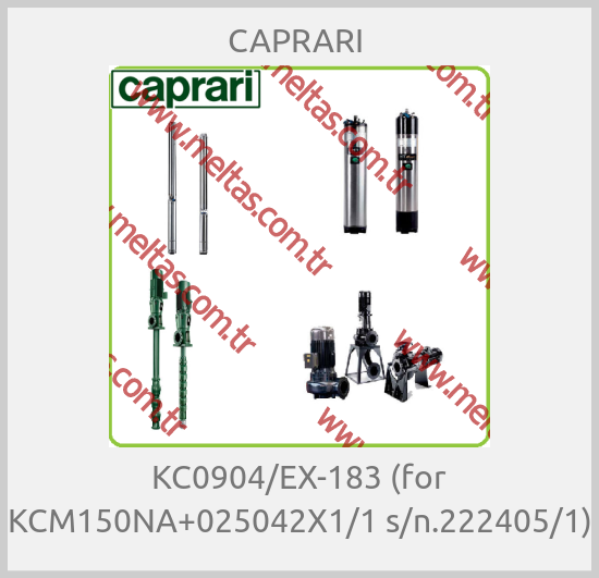 CAPRARI  - KC0904/EX-183 (for KCM150NA+025042X1/1 s/n.222405/1)