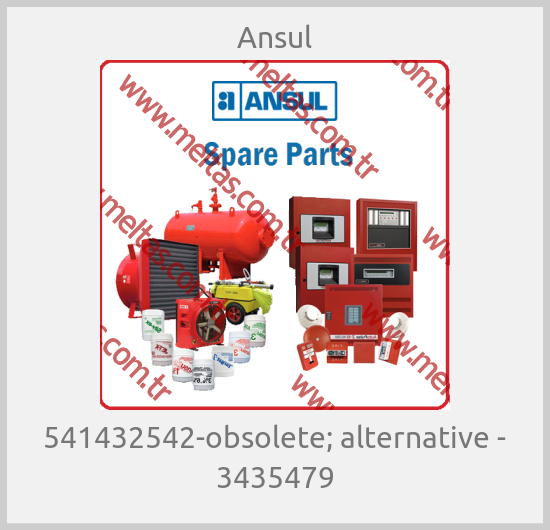 Ansul - 541432542-obsolete; alternative - 3435479