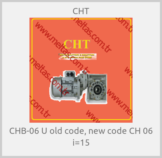 CHT - CHB-06 U old code, new code CH 06 i=15