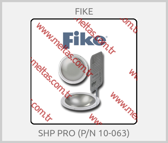 FIKE - SHP PRO (P/N 10-063)