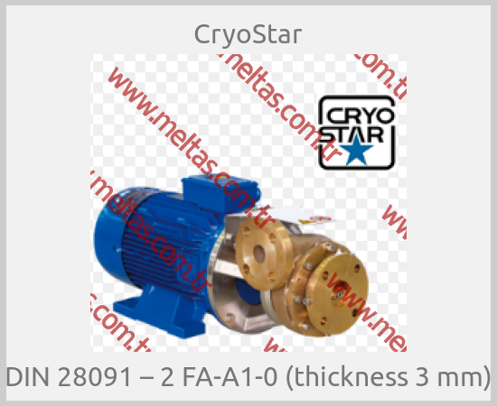 CryoStar - DIN 28091 – 2 FA-A1-0 (thickness 3 mm)