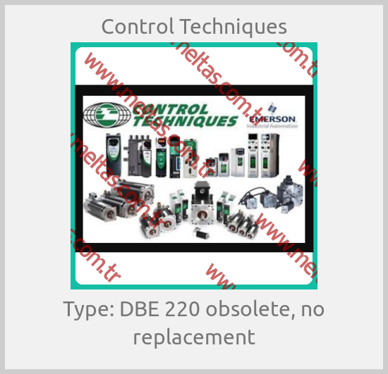 Control Techniques-Type: DBE 220 obsolete, no replacement