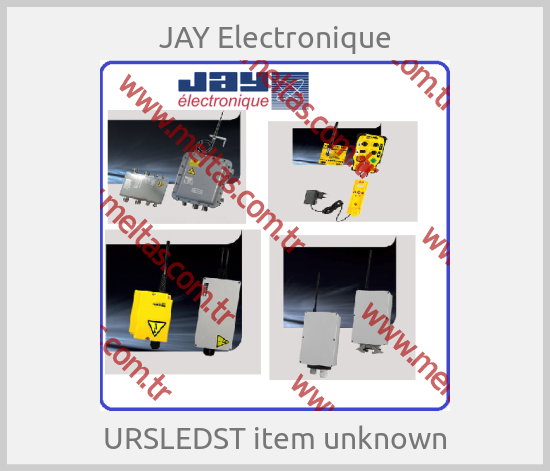 JAY Electronique - URSLEDST item unknown