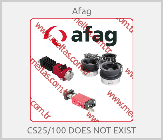 Afag - CS25/100 DOES NOT EXIST