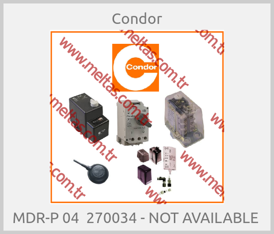 Condor - MDR-P 04  270034 - NOT AVAILABLE 