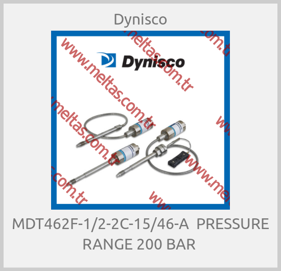 Dynisco - MDT462F-1/2-2C-15/46-A  PRESSURE RANGE 200 BAR 
