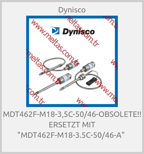 Dynisco - MDT462F-M18-3,5C-50/46-OBSOLETE!! ERSETZT MIT "MDT462F-M18-3.5C-50/46-A" 