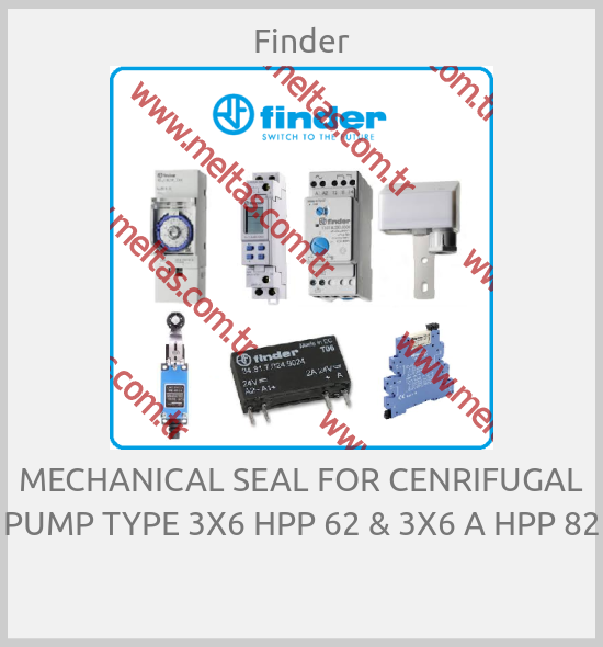 Finder - MECHANICAL SEAL FOR CENRIFUGAL PUMP TYPE 3X6 HPP 62 & 3X6 A HPP 82 