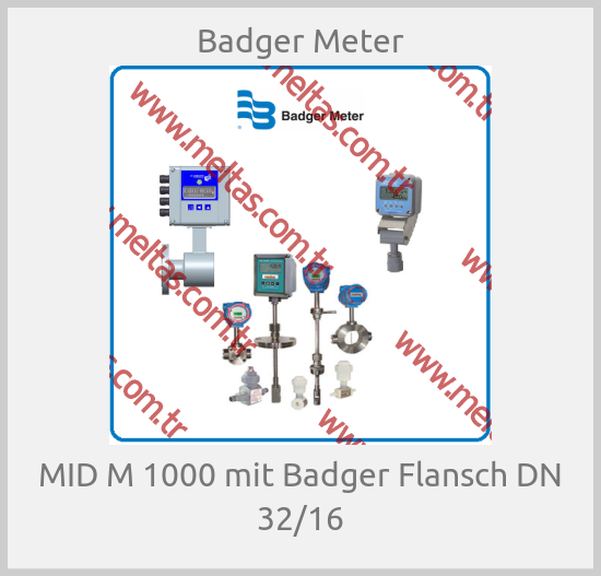 Badger Meter - MID M 1000 mit Badger Flansch DN 32/16