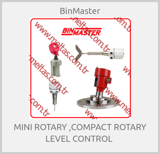 BinMaster - MINI ROTARY ,COMPACT ROTARY LEVEL CONTROL 
