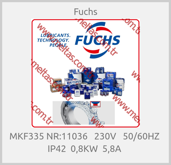 Fuchs - MKF335 NR:11036   230V   50/60HZ  IP42  0,8KW  5,8A 