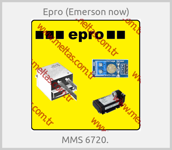 Epro (Emerson now) - MMS 6720. 