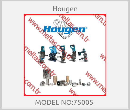 Hougen - MODEL NO:75005 