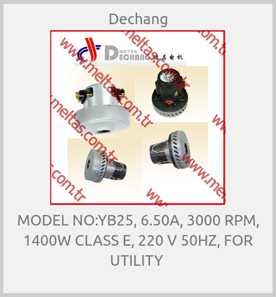 Dechang - MODEL NO:YB25, 6.50A, 3000 RPM, 1400W CLASS E, 220 V 50HZ, FOR UTILITY 