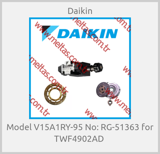 Daikin-Model V15A1RY-95 No: RG-51363 for TWF4902AD 