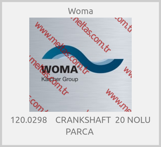 Woma - 120.0298    CRANKSHAFT  20 NOLU PARCA 