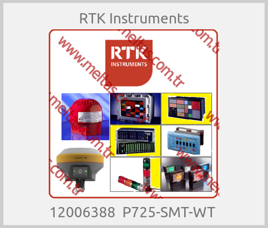 RTK Instruments - 12006388  P725-SMT-WT 