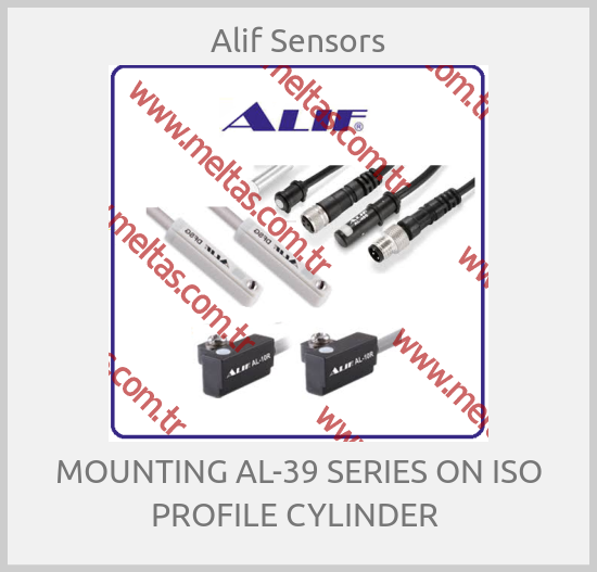 Alif Sensors-MOUNTING AL-39 SERIES ON ISO PROFILE CYLINDER 