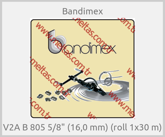 Bandimex-V2A B 805 5/8" (16,0 mm) (roll 1x30 m)