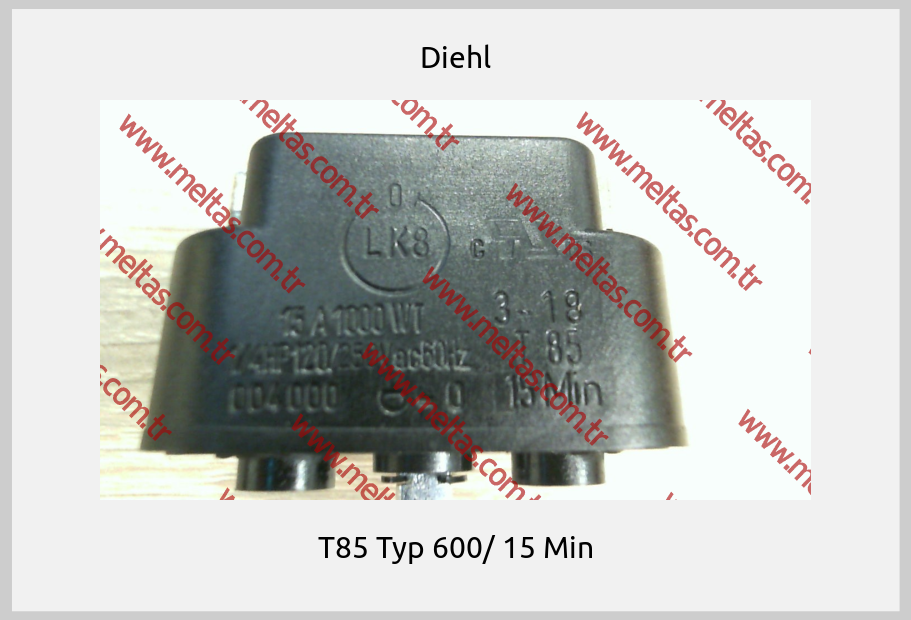 Diehl - T85 Typ 600/ 15 Min