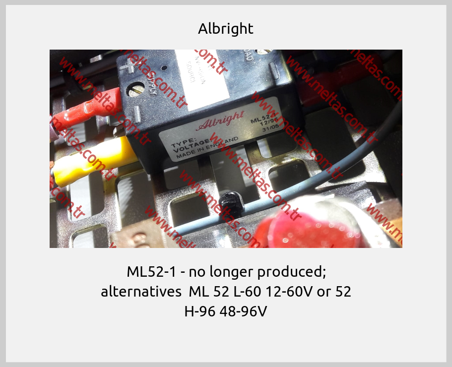Albright - ML52-1 - no longer produced; alternatives  ML 52 L-60 12-60V or 52 H-96 48-96V