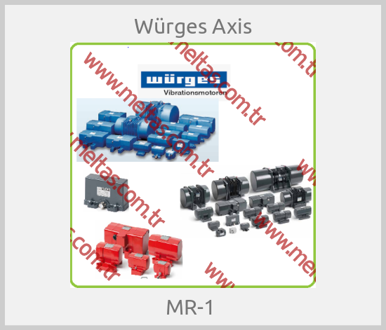 Würges Axis-MR-1 