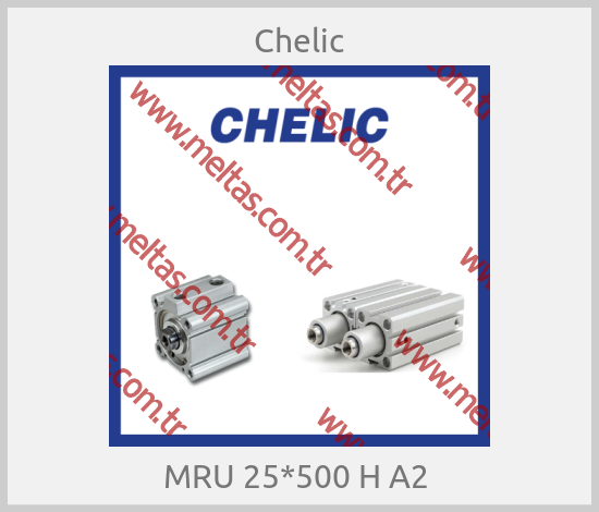 Chelic - MRU 25*500 H A2 