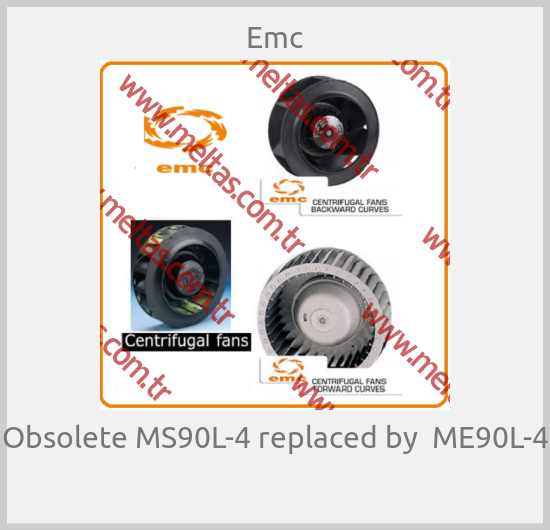 Emc - Obsolete MS90L-4 replaced by  ME90L-4 
