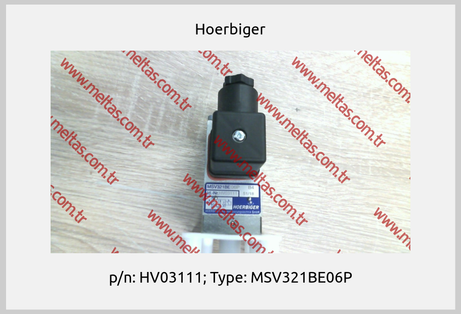 Hoerbiger - p/n: HV03111; Type: MSV321BE06P