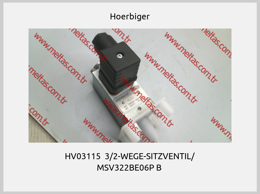 Hoerbiger - HV03115  3/2-WEGE-SITZVENTIL/ MSV322BE06P B 