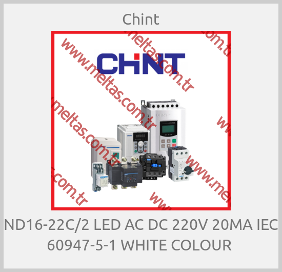 Chint-ND16-22C/2 LED AC DC 220V 20MA IEC 60947-5-1 WHITE COLOUR 