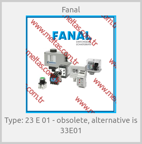 Fanal-Type: 23 E 01 - obsolete, alternative is 33E01
